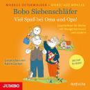 Bobo Siebenschläfer. Viel Spaß bei Oma und Opa! Audiobook