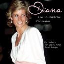 Diana - Die unsterbliche Prinzessin Audiobook