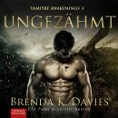 Ungezähmt: Vampire Awakenings, Band 3 Audiobook