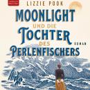 Moonlight und die Tochter des Perlenfischers Audiobook