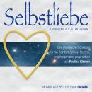 SELBSTLIEBE. Zur Heilung auf allen Ebenen (Doppel-Set): Der plejadische Schlüssel für die Reinheit d Audiobook