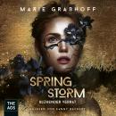 Spring Storm - Blühender Verrat Audiobook