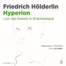 [German] - Hyperion oder Der Eremit in Griechenland: Mit einem Nachwort von Jochen Schmidt Audiobook