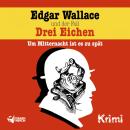 [German] - Edgar Wallace und der Fall Drei Eichen Audiobook
