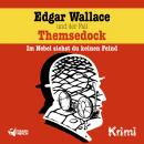 [German] - Edgar Wallace und der Fall Themsedock Audiobook
