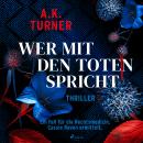 [German] - Wer mit den Toten spricht: Ein Fall für die Rechtsmedizin. Cassie Raven ermittelt (Raven  Audiobook