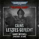 Warhammer 40.000: Ciaphas Cain 06: Cains letztes Gefecht Audiobook