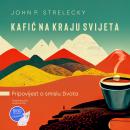 Kafic na kraju svijeta: Pripovijest o smislu zivota Audiobook