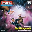 Perry Rhodan 1849: Die Mittagswelt: Perry Rhodan-Zyklus 'Die Tolkander' Audiobook