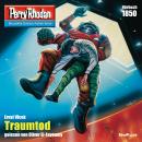 Perry Rhodan 1850: Traumtod: Perry Rhodan-Zyklus 'Die Tolkander' Audiobook