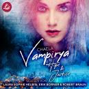 [German] - Hope & Justice (Vampirya 3): Vampirya Audiobook