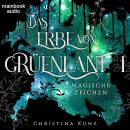 Das Erbe von Grüenlant. Band 1: Magische Zeichen: Fantasy-Serie Audiobook