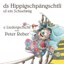 Ds Hippigschpängschtli uf em Schuelwäg Audiobook