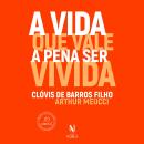 [Portuguese] - A vida que vale a pena ser vivida (resumo) Audiobook