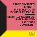 [German] - Ernst Ginsberg spricht Meisterstücke Deutscher Prosa Audiobook