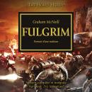 The Horus Heresy 05: Fulgrim: Portrait d'une trahison Audiobook