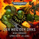 Warhammer 40.000: Der Weg der Orks Audiobook