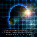 [French] - S'endormir en douceur et retrouver un sommeil de qualité grâce à l'hypnose: Un programme simple, rapide et efficace basé sur des techniques éprouvées Audiobook