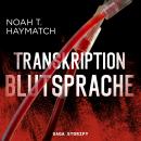 [German] - Transkription: Blutsprache Audiobook