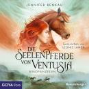 Die Seelenpferde von Ventusia. Windprinzessin [Band 1 (Ungekürzt)] Audiobook