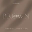 Brown Noise - Sleep, Study, Focus, Tinnitus: The Brown Noise Collection Audiobook