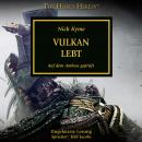 The Horus Heresy 26: Vulkan lebt: Auf dem Amboss geprüft Audiobook