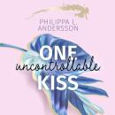[German] - One uncontrollable Kiss Audiobook