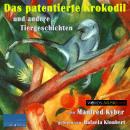 [German] - Das patentierte Krokodil und andere Tiergeschichten Audiobook