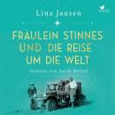 [German] - Fräulein Stinnes und die Reise um die Welt: Romanbiografie Audiobook