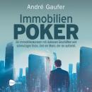 Immobilienpoker: Ein Immobilienkonzern mit dubiosen Geschäften und schmutzigen Tricks. Und ein Mann, Audiobook