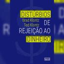 [Portuguese] - Distúrbios de rejeição ao dinheiro Audiobook