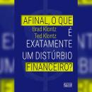 [Portuguese] - Afinal, o que é exatamente um distúrbio financeiro? Audiobook