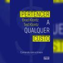 [Portuguese] - Pertencer a qualquer custo: correndo com a tropa Audiobook