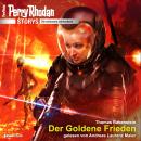 Perry Rhodan Storys: Die verlorenen Jahrhunderte: Der Goldene Frieden Audiobook