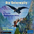 Die Geierwally: Ein Roman von Wilhelmine von Hillern Audiobook
