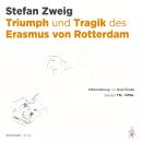 [German] - Triumph und Tragik des Erasmus von Rotterdam Audiobook