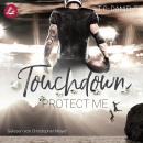 [German] - Touchdown Protect Me: Heal Me Audiobook