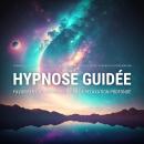 [French] - Hypnose guidée : favoriser l'autoguérison par la relaxation profonde: Trouvez votre paix intérieure / Activez et renforcez votre pouvoir d'autoguérison Audiobook