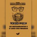 [Portuguese] - Os restaurantes e o luxo das massas Audiobook