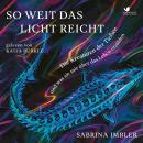 [German] - So weit das Licht reicht: Die Kreaturen der Tiefsee und was sie mir über das Leben erzähl Audiobook