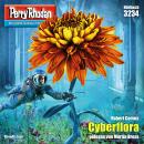 [German] - Perry Rhodan 3234: Cyberflora: Perry Rhodan-Zyklus 'Fragmente' Audiobook
