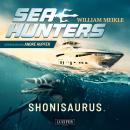 [German] - SHONISAURUS (Seahunters 1): SciFi-Horror-Thriller Audiobook
