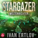 [German] - Stargazer: Weltenrichter Audiobook