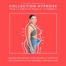 [French] - Autohypnose - Version pour elle: Collection Hypnose pour la perte de poids et le sommeil: Maigrir rapidement sans régime et profiter des bienfaits d'un sommeil réparateur Audiobook