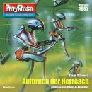 [German] - Perry Rhodan 1862: Aufbruch der Herreach: Perry Rhodan-Zyklus 'Die Tolkander' Audiobook