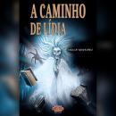 [Portuguese] - A caminho de Lídia Audiobook