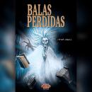 [Portuguese] - Balas perdidas Audiobook