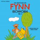 [German] - Die Abenteuer von Fynn Eichhorn Teil 3 Audiobook