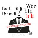 [German] - Wer bin ich?: Indiskrete Fragen Audiobook