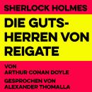 [German] - Die Gutsherren von Reigate: Sherlock Holmes Audiobook